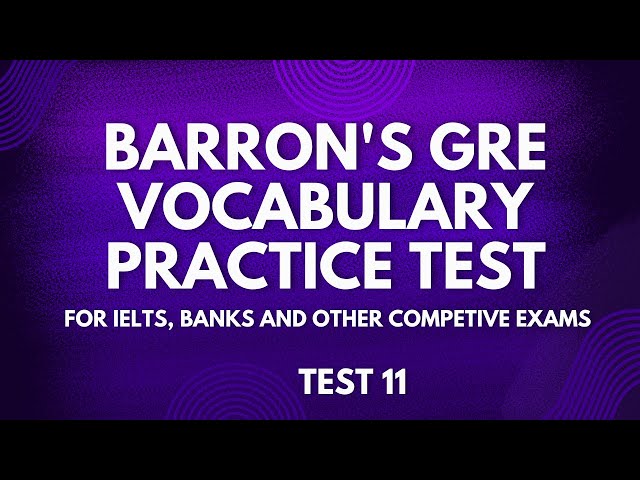 Barron's GRE Vocabulary Practice Test 11 (GRE Vocabulary)