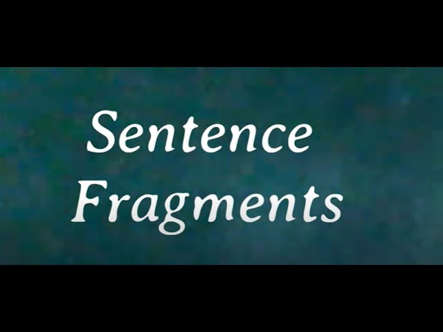 Sentence Fragments