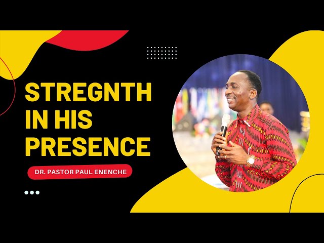 STRENGTH IN HIS PRESENCE