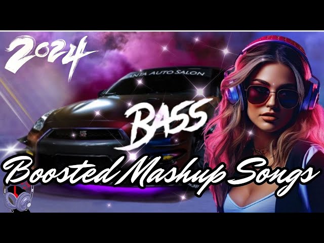 Bass Boosted Mashup Song | Best Mashups Popular Song | Bass Boost Songs