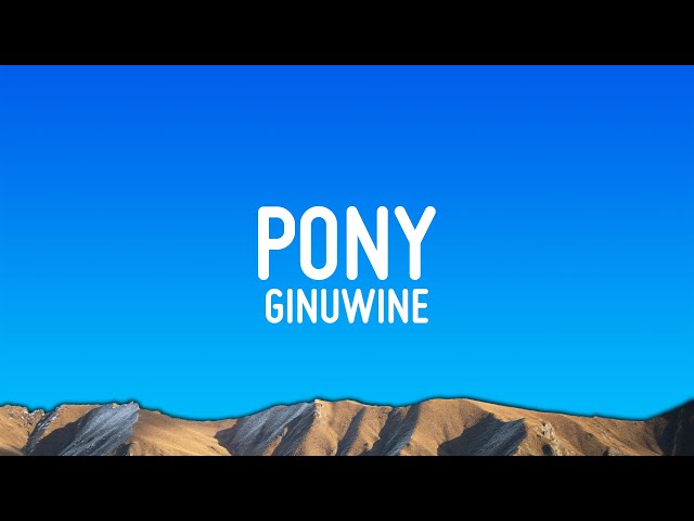 Ginuwine - Pony (Lyrics)