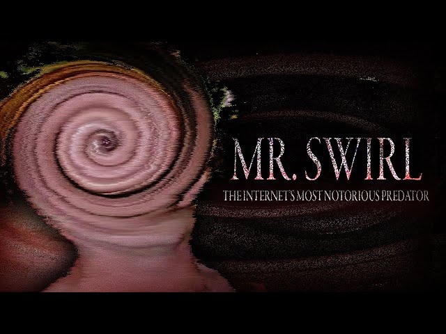 Mr  Swirl: The Internet's Most Disturbed User