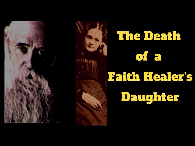 The Death of a Faith Healer's Daughter