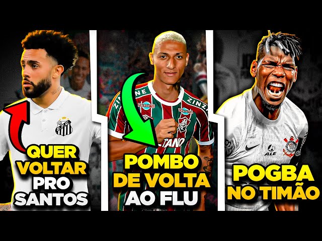 POGBA JOGADOR DO CORINTHIANS | RICHARLISON NO FLUMINENSE | Claudinho quer o SANTOS - Mercado da Bola