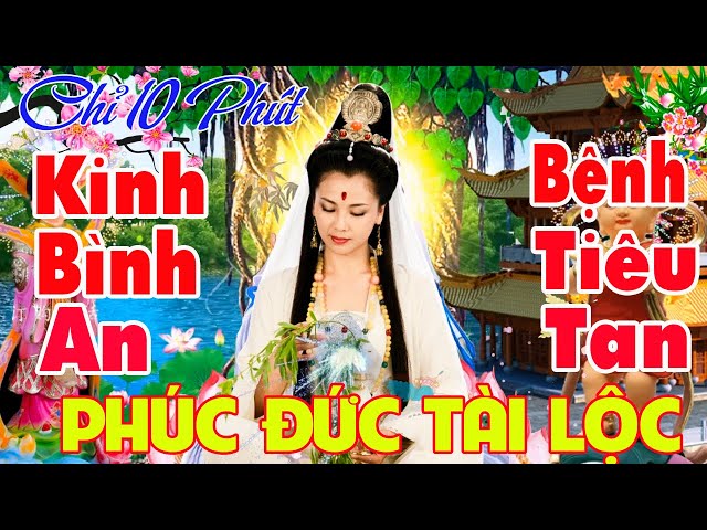 Nghe Kinh Mẹ Quan Âm Che Chở Bảo Hộ Tật  Bệnh Tiêu Trừ Tai Qua Nạn Khỏi Phú QUÝ An Lành