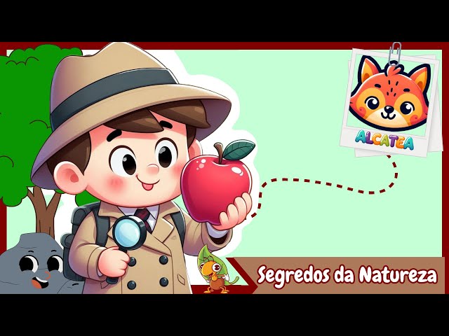 SEGREDOS DA NATUREZA -  Detetive da Natureza - Música infantil