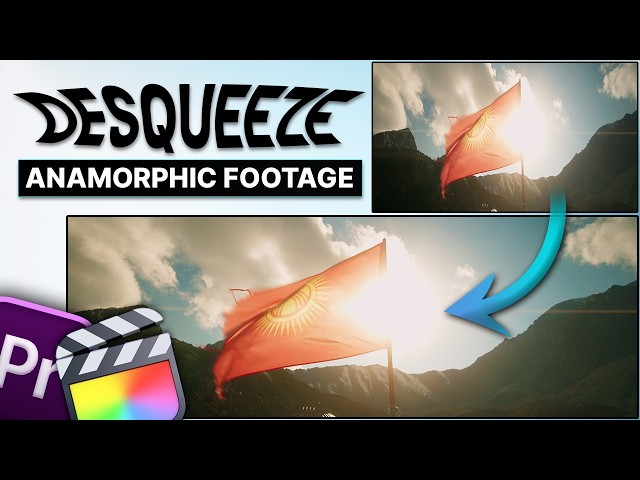 How to DESQUEEZE Anamorphic Footage the RIGHT WAY