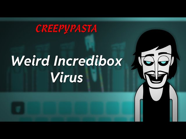 (Creepypasta) Weird Incredibox Virus (by TaintedPath)