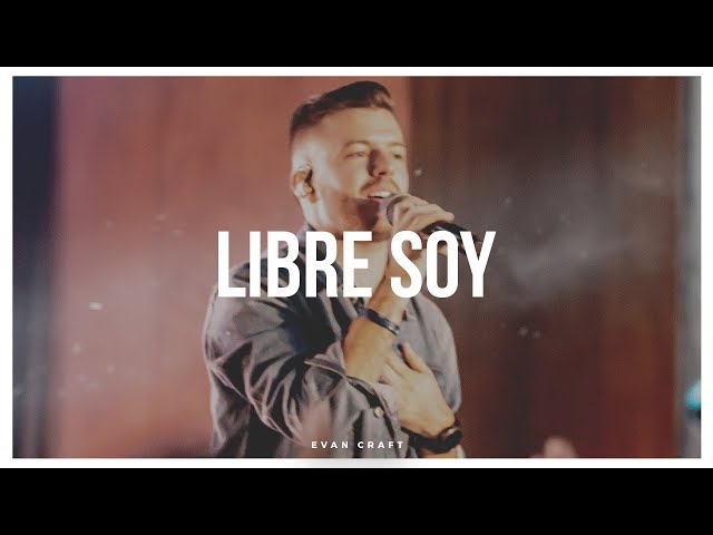 Evan Craft - Libre Soy (Let Go - Hillsong Español)