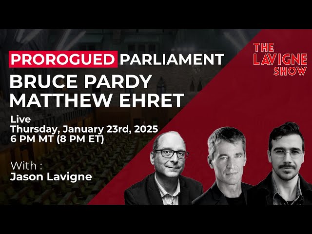 Prorogued Parliament w/ Bruce Pardy & Matthew Ehret