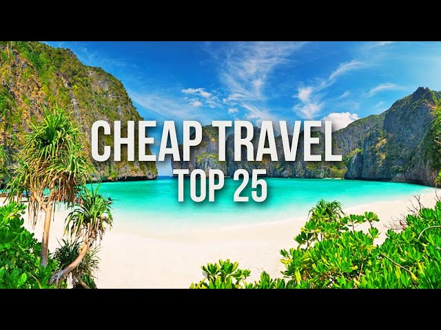 25 INSANELY CHEAP Destinations for Budget Travel in 2025