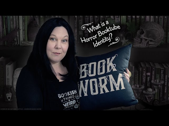 My Booktube Identity • Is horror a style?