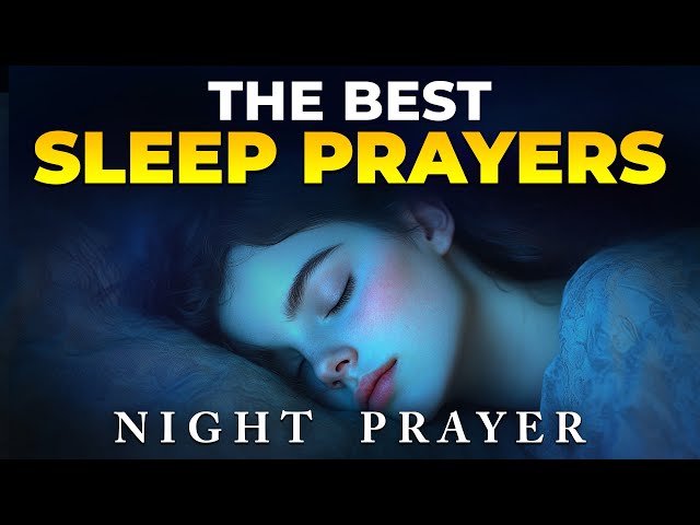 The Best Prayer in the World for Sleep | Night Prayer