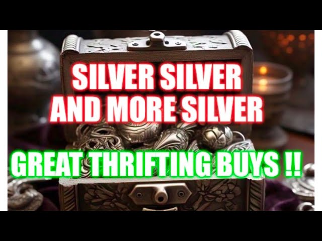 Silver Silver and more silver!! Great thrift buys !!