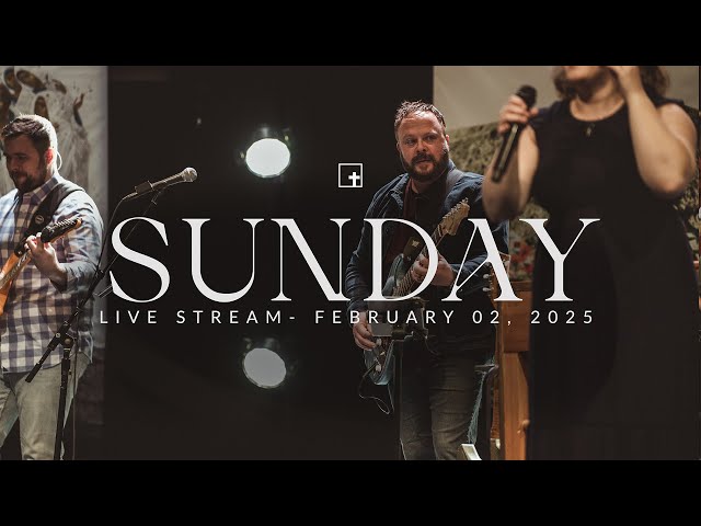 Sunday Morning Worship Service 2.02.25