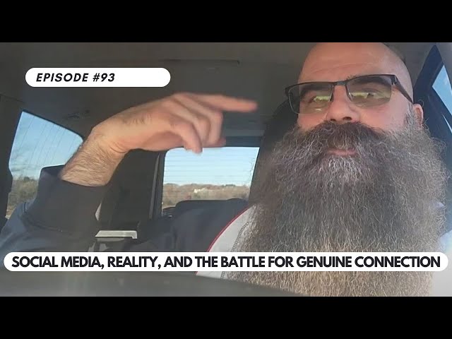 Ep #93 - The Wall Social Media, Reality, and the Battle for Genuine Connection