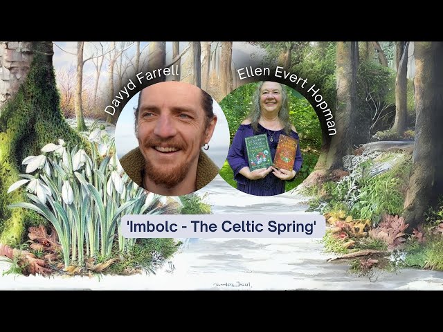 'Imbolc - The Celtic Spring' with Druid & Author - Ellen Evert Hopman &  QPW Host Davyd Farrell