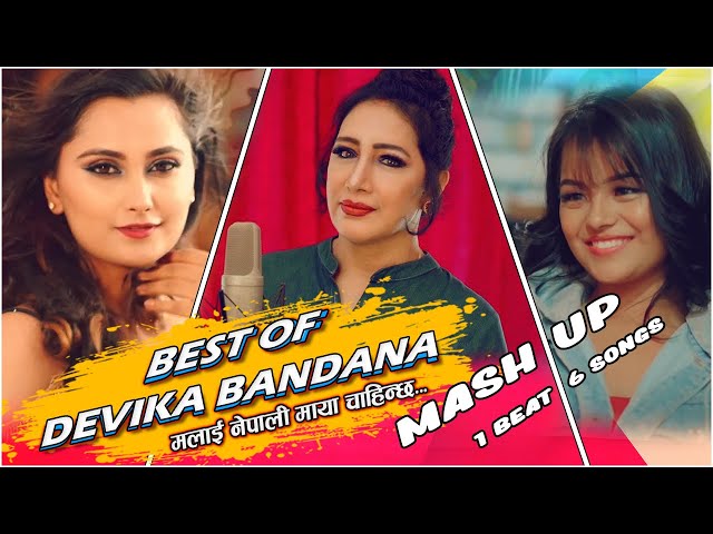 Best Of Devika Bandana | Mashup | 1 Beat 6 Songs | Malai Nepali Maya Manparcha