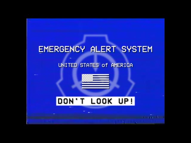 Don't Look Up - SCP EMERGENCY ALERT