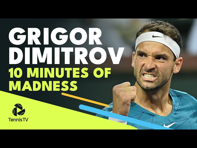 10 Minutes Of Grigor Dimitrov MADNESS! 🤪