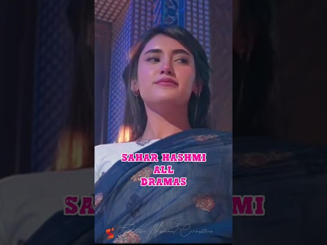 Sahar Hashmi All Dramas #shorts #dramashorts #trending #pakistanidramas #viral #yt