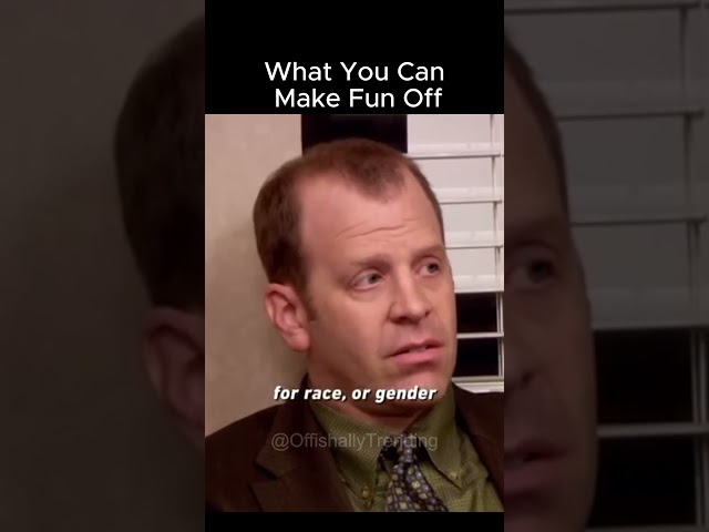 What You Can Make Fun Off | The Office