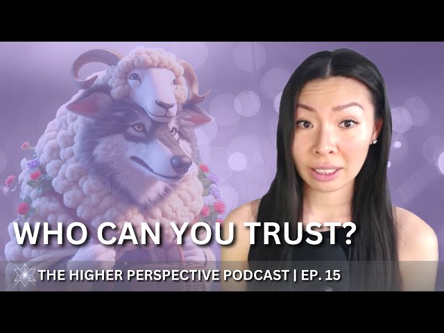 Wolves in Sheep's Clothing (Who/What to Believe) | EP. 15