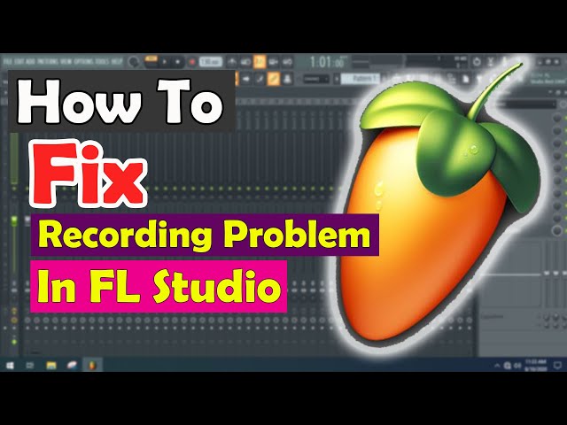 How to Fix FL Studio Audio Settings Recording Problem - How To Record Vocals In FL Studio