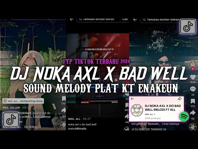 DJ NOKA AXL X DO BAD WELL SOUND MELODY PLAT KT (SLOWED AND REVERB)