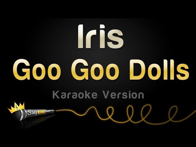 Goo Goo Dolls - Iris (Karaoke Version)