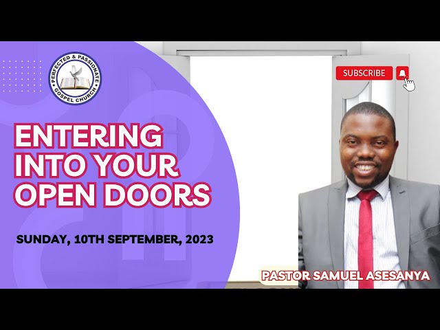 ENTERING INTO YOUR OPEN DOORS | PASTOR SAMUEL ASESANYA | 10TH SEPTEMBER, 2023