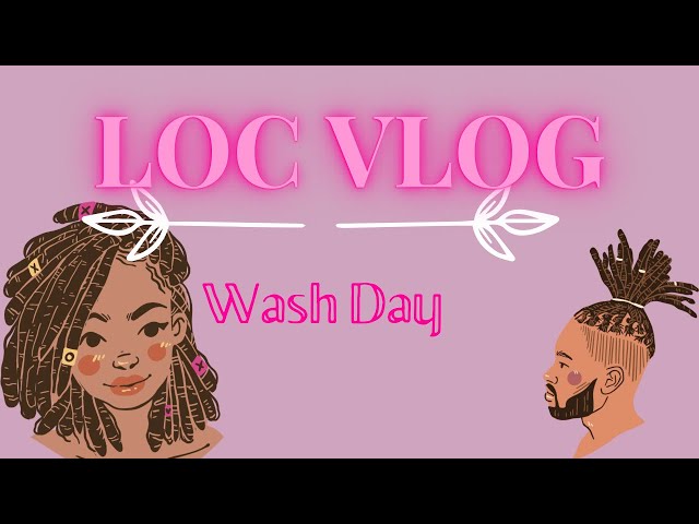 Loc Vlog#1 Wash Day