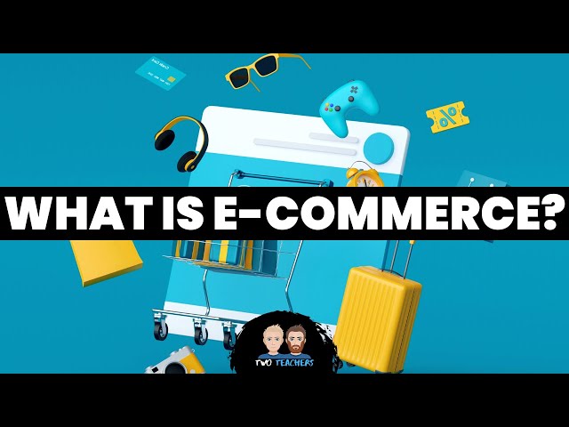 What is E-Commerce?