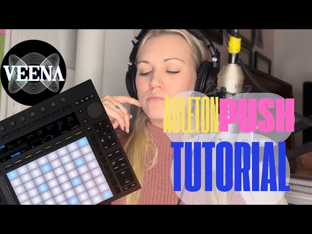 Ableton Push Tutorial - "Celine"