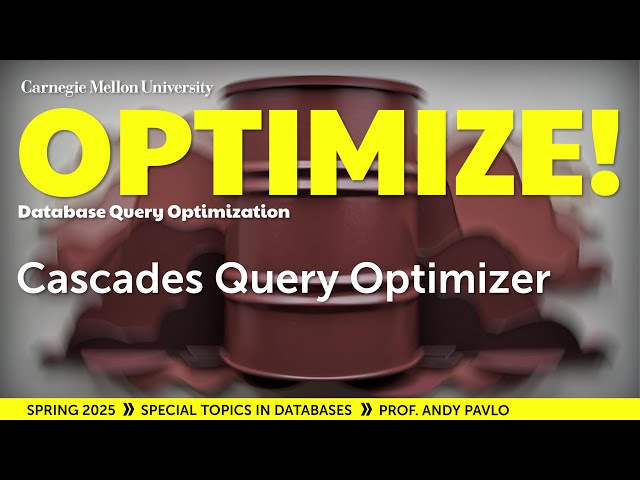 #05 - Cascades Query Optimizer (CMU Optimize!)