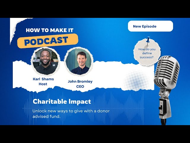 John Bromley of Charitable Impact: Unlocking the Power of Donor-Advised Funds