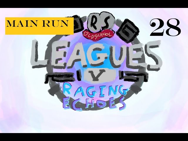 Leagues 5 - Raging Echoes - Main Run #28! Slaying Spiders, Slaying Everything