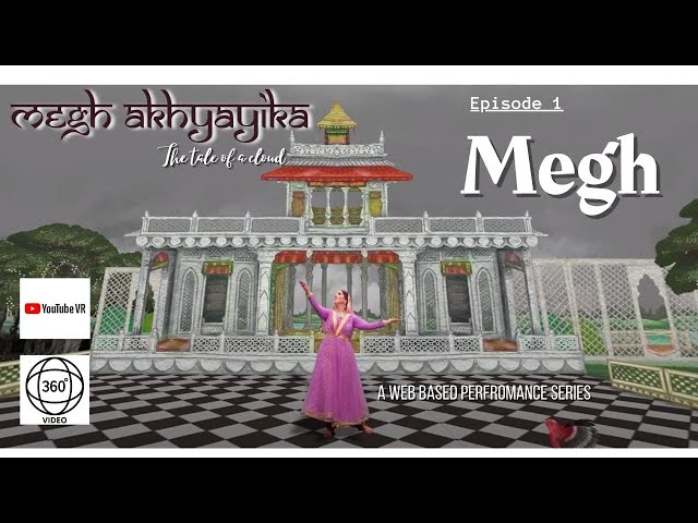 Episode 1 : Megh : Megh Akhyayika- The tale of a cloud- (360 degree Video)