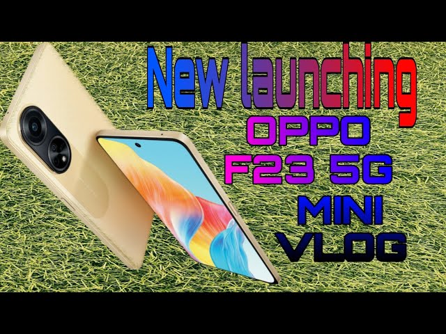 Oppo F23 5g new launching mini vlog 🔥