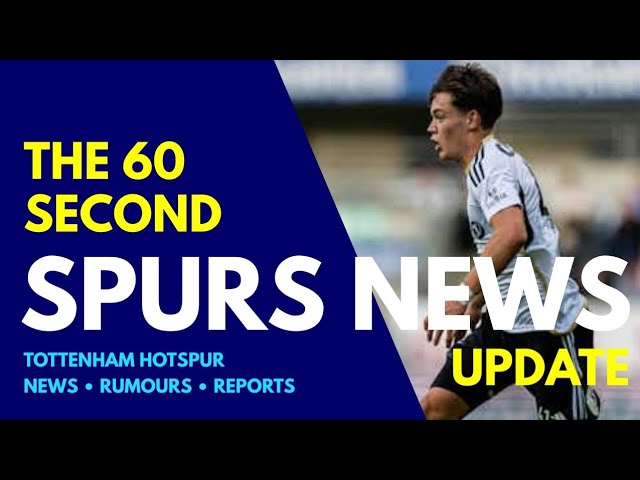 THE 60 SECOND SPURS NEWS UPDATE Interest in 18-Year-Old Star Sverre Nypan, Axel Disasi, Down to 16th