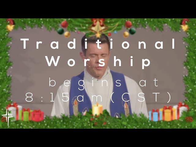 Traditional Worship | Guest Preacher | December 17, 2023