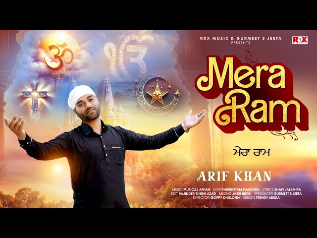 Mera Ram - A Devotional Song | Singer Arif Khan | RDX Music