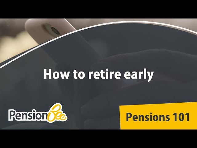 How to retire early - Pensions 101