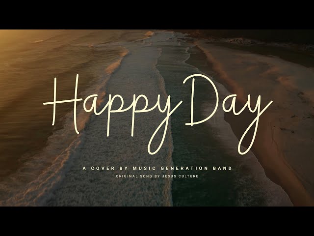 Happy Day by Jesus Culture | Music Generation Acoustic Cover