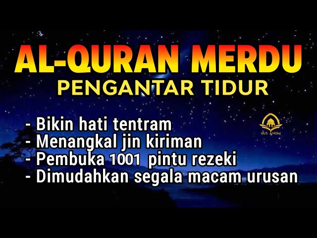 MUROTTAL ALQURAN MERDU PENGANTAR TIDUR,Ayat suci al quran pengantar tidur | Ngaji Merdu