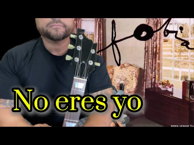 Como tocar No eres yo - guitarra - Fobia - tutorial