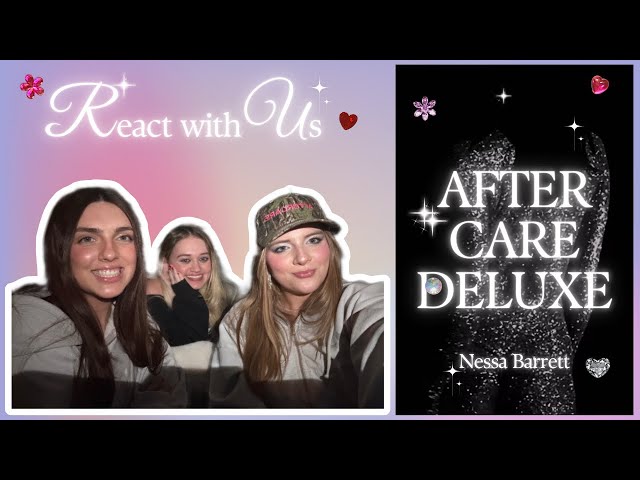 REACTING TO... "AFTERCARE DELUXE" by Nessa Barrett !