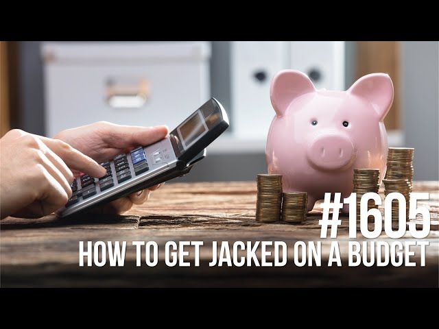 1605: How to Get Jacked on a Budget