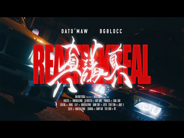 DATO' MAW - REALTALKREAL / 真講真 ft. BG8LOCC ( Prod. By Saucie J & Marcc ) 【Official Music Video】