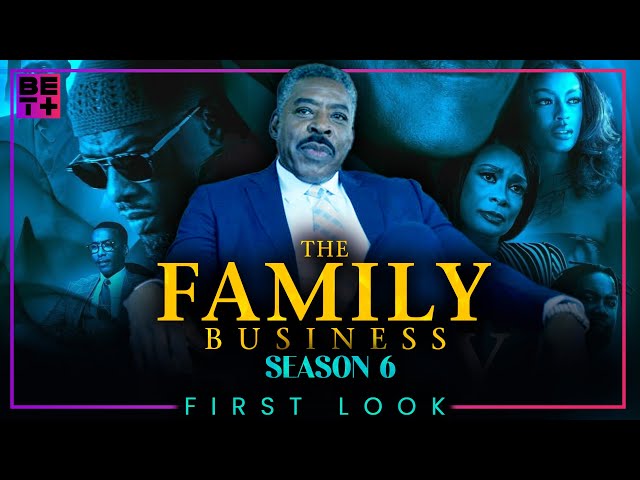 The Family Business Season 6 First Look Teaser | BET+ | Release Date & More